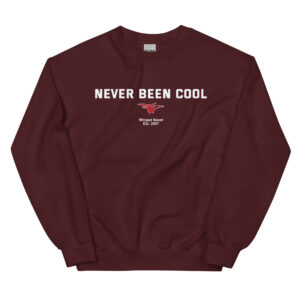 Never Been Cool - Adult Classic Unisex Sweatshirt