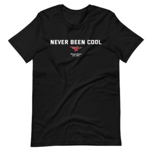 Never Been Cool - Unisex t-shirt